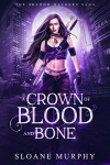 Book cover for A Crown of Blood and Bone