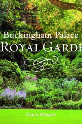 Cover of Buckingham Palace: A Royal Garden