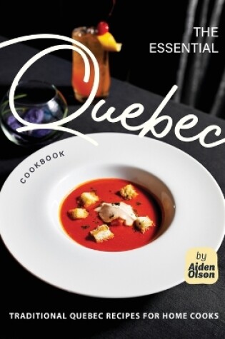 Cover of The Essential Quebec Cookbook