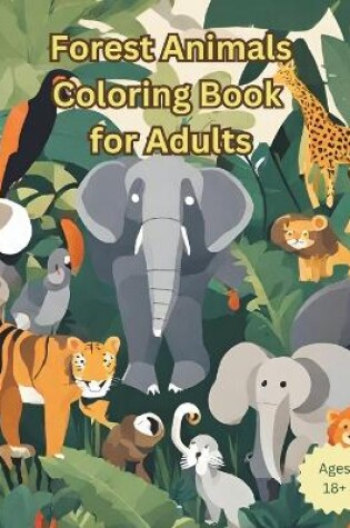 Cover of Forest Animals Coloring Book for Adults