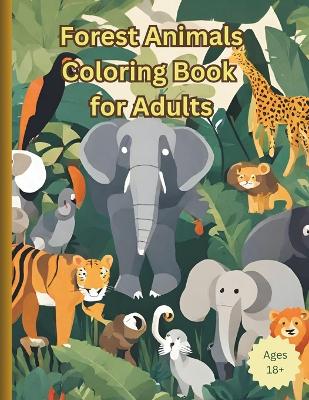 Book cover for Forest Animals Coloring Book for Adults