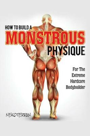 Cover of How to Build a Monstrous Physique