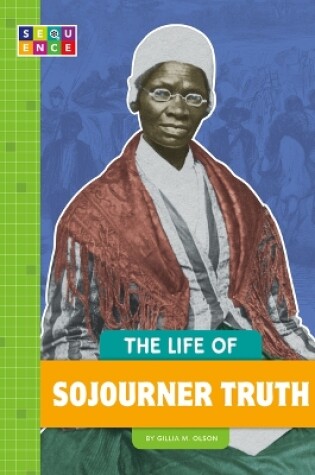 Cover of The Life of Sojourner Truth