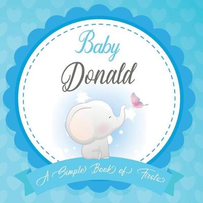 Book cover for Baby Donald A Simple Book of Firsts