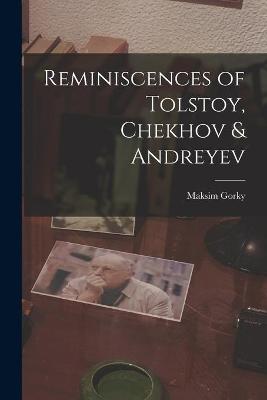 Book cover for Reminiscences of Tolstoy, Chekhov & Andreyev