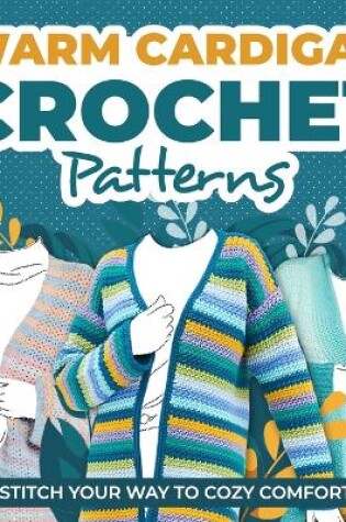 Cover of Warm Cardigans Crochet Patterns