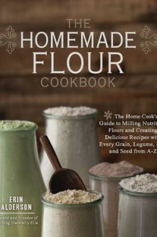 Cover of The Homemade Flour Cookbook