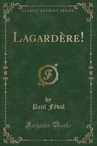Cover of Lagardère! (Classic Reprint)