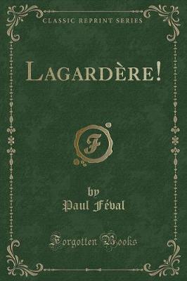 Book cover for Lagardère! (Classic Reprint)