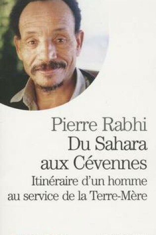 Cover of Du Sahara Aux Cevennes. Itineraire D'Un Homme Au Service de La Terre-Mere