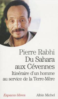 Cover of Du Sahara Aux Cevennes. Itineraire D'Un Homme Au Service de La Terre-Mere