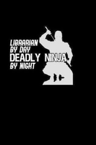 Cover of Libararian Deadly NInja