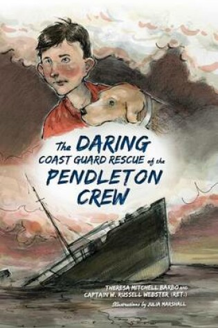 Cover of The Daring Coast Guard Rescue of the Pendleton Crew