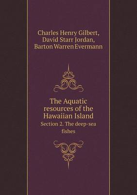Book cover for The Aquatic resources of the Hawaiian Island Section 2. The deep-sea fishes
