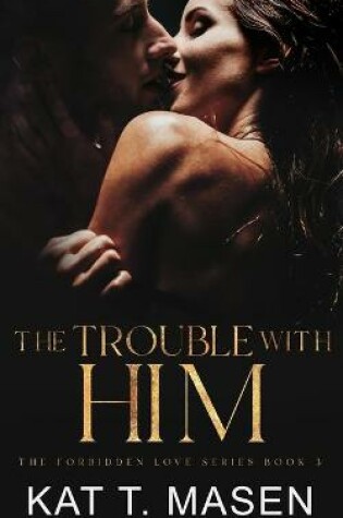 Cover of The Trouble With Him