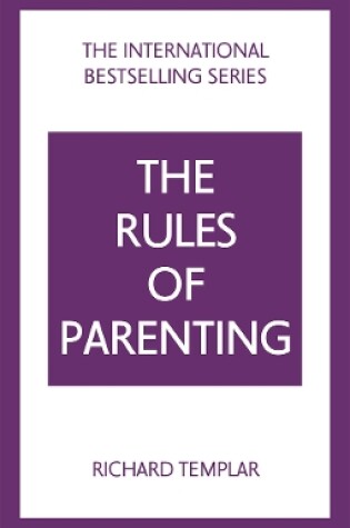 Cover of Rules of Parenting, The: A Personal Code for Bringing Up Happy, Confident Children