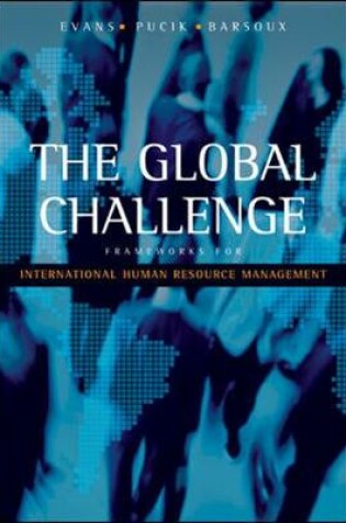Cover of The Global Challenge: Frameworks for International Human Resource Management