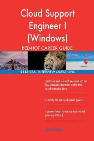 Cover of Cloud Support Engineer I (Windows) RED-HOT Career; 2513 REAL Interview Questions