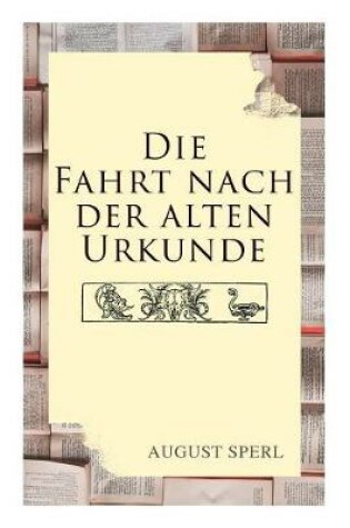 Cover of Die Fahrt nach der alten Urkunde