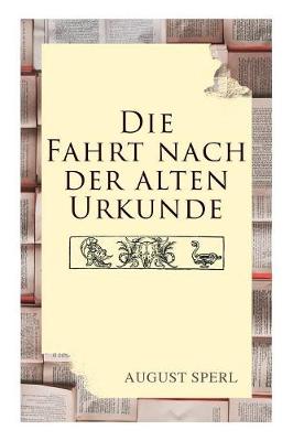 Book cover for Die Fahrt nach der alten Urkunde