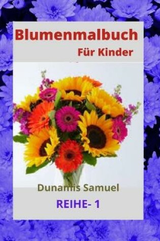 Cover of Blumenmalbuch Fur Kinder