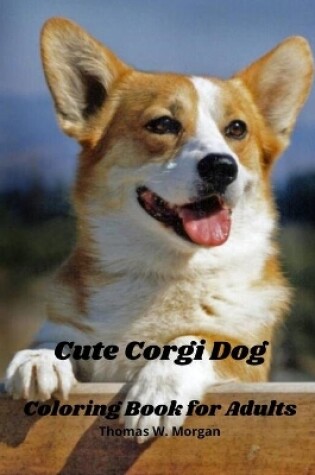 Cover of Cute Corgi Dog Coloring Book for Adults