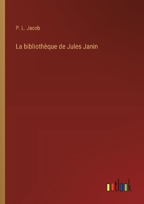 Book cover for La biblioth�que de Jules Janin