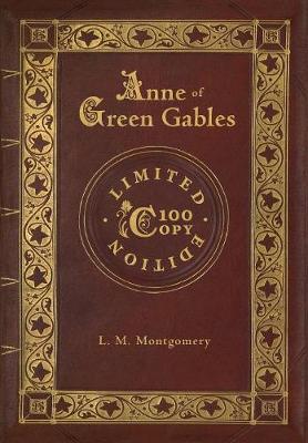 Book cover for Anne of Green Gables (100 Copy Limited Edition)