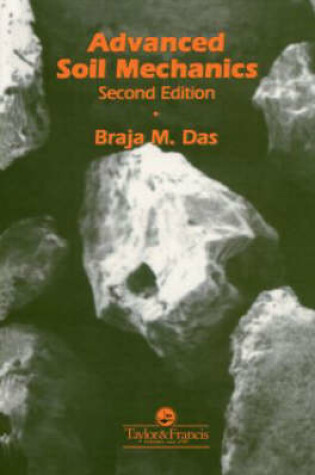 Cover of Advanced Soil Mechanics, Second Edition