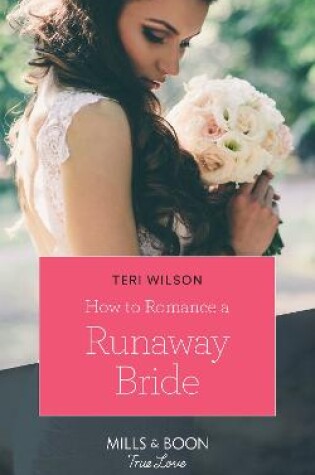 Cover of How To Romance A Runaway Bride