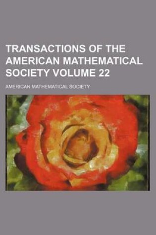 Cover of Transactions of the American Mathematical Society Volume 22