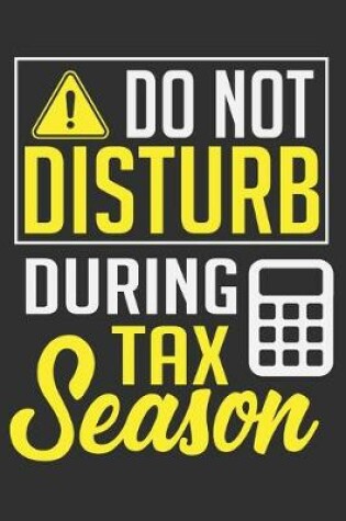 Cover of Do Not Disturb During Tax Season