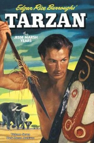 Cover of Tarzan Archives: The Jesse Marsh Years Volume 7