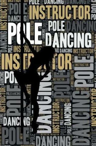 Cover of Pole Dancing Instructor Journal