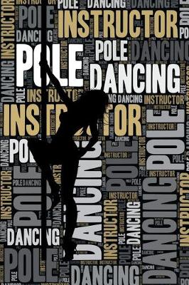 Book cover for Pole Dancing Instructor Journal