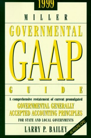 Cover of Bailey 1999 Miller Govermental Gaap Guide