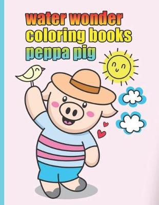 Book cover for water wonder coloring books peppa pig