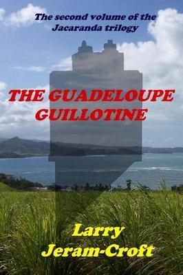 Book cover for The Guadeloupe Guillotine