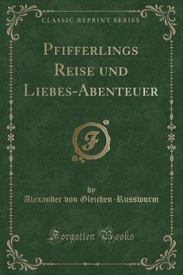 Book cover for Pfifferlings Reise Und Liebes-Abenteuer (Classic Reprint)