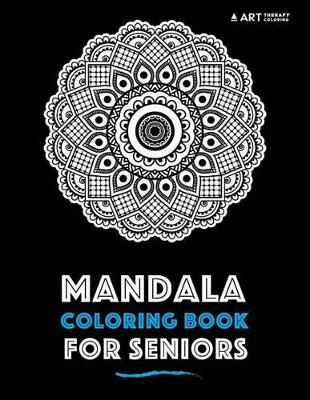 Book cover for Mandala Coloring Book For Seniors