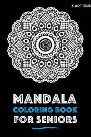 Cover of Mandala Coloring Book For Seniors