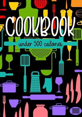 Book cover for Cookbook Under 500 Calories