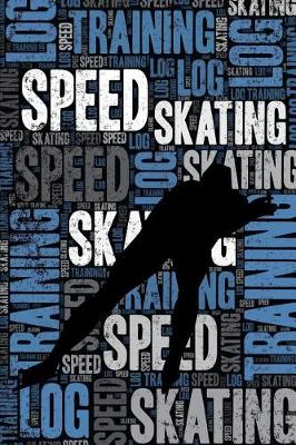 Book cover for Speed Skating Training Log and Diary