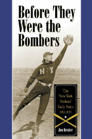 Cover of Before They Were the Bombers