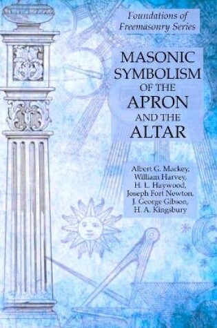 Cover of Masonic Symbolism of the Apron and the Altar