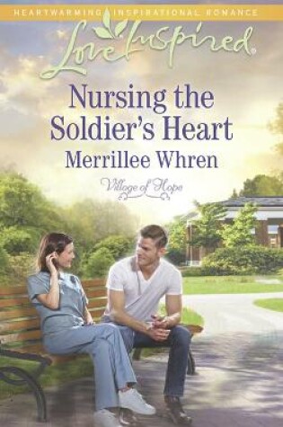 Cover of Nursing the Soldier's Heart