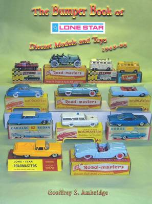 Book cover for The Bumper Book of 'Lone Star' Diecast Models and Toys 1948-88