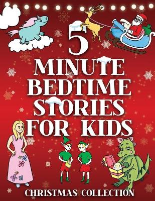 Book cover for 5 Minute Bedtime Stories for Kids - Christmas Collection