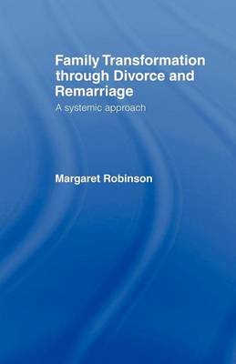 Book cover for Family Transformation Through Divorce and Remarriage: A Systemic Approach