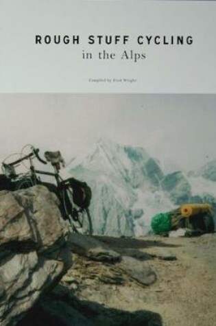 Cover of Rough Stuff Cycling in the Alps